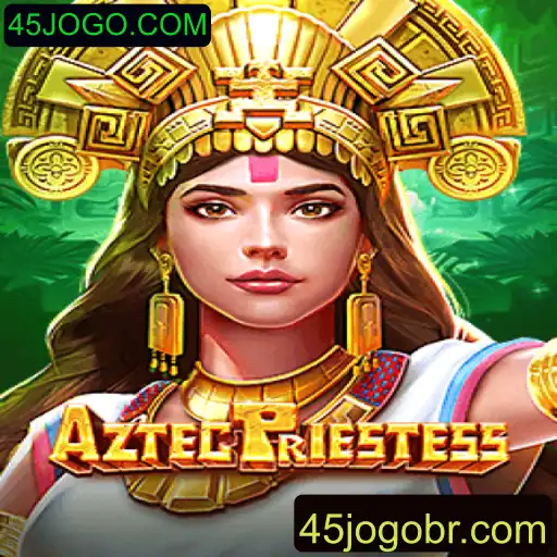 Descubra o Fascinante Mundo de AztecPriestess – Um Jogo Exclusivo na Plataforma 45JOGO.COM