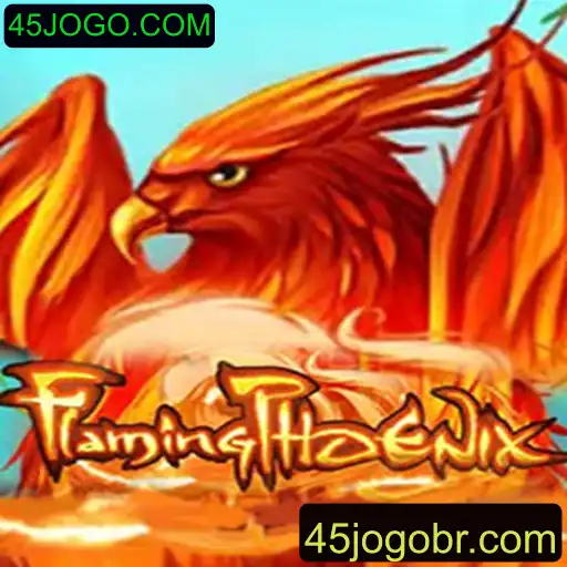 Descubra o Empolgante Jogo FlamingPhoenix: A Nova Sensação em 45JOGO.COM